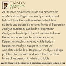 Statistics Homework Tutors Offers Regression Analysis Assignment Help Homework Assistance Help Homework Tutors Help Regression Analysis Regression Analysis