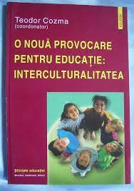 Pentru a nu pierde calitatile si 3. Teodor Cozma Coord O Noua Provocare Pentru Educatie Interculturalitatea Arhiva Okazii Ro