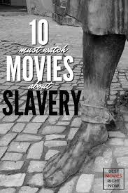 Best christmas movies on hulu. 10 Must Watch Slavery Movies Best Movies Right Now