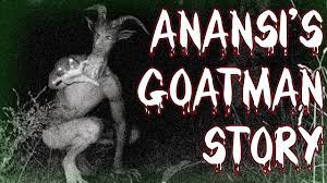 The Internet's Most Disturbing Cryptid Encounter: Anansi's Goatman Story -  YouTube