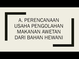 We did not find results for: Perencanaan Usaha Pengolahan Makanan Awetan Dari Bahan Hewani X Ips 1 Youtube