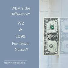 While some may think having to pay for insurance every month is dollar bills down the drain, if an incident occurs and you don't have insurance, it can lead to major financial hurdles that may last for years to come. W2 And 1099 Differences For Travel Nurses The Gypsy Nurse