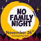 No Family Night November 26th — The Oasis event in Farmington, NM