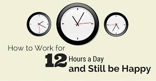How to Work 12 hours a Day and Still be Happy? - WiseStep