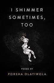 Pdf Free I Shimmer Sometimes Too Button Poetry By Porsha Olayiwola In 2020 Pdf Books Download Ebooks Pdf Books