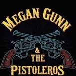 Megan Gunn and The Pistoleros (featuring Joey Kirkland)