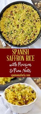 Spanish Saffron Rice With Raisins Pine Nuts Recipe Spain On A Fork Receta Thing 1