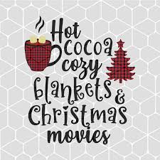 We provide a large selection of free svg files for silhouette, cricut and other cutting machines. Hot Cocoa Cozy Blankets Christmas Movies Svg Files For Silhouette Files For Cricut Svg Dxf Eps Png Instant D Kids Christmas Design Cricut Kids Christmas Movies