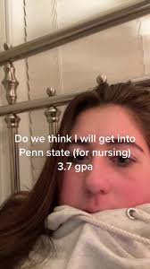 Getting Into Penn State Nursing Program With 3.7 GPA