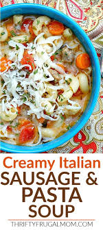 Creamy Italian Sausage And Pasta Soup Recipe Italian Sausage Pasta Pasta Soup Recipes Recipes