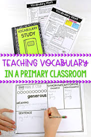 Effective Vocabulary Instruction In A Primary Classroom Vocabulary Instruction Teaching Vocabulary Kindergarten Lessons