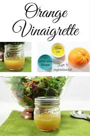3 Ingredient Orange Vinaigrette Recipe Orange Vinaigrette Vinaigrette Easy Homemade Salad Dressing