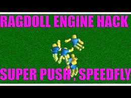 2) comes with a built in roblox log patcher to avoid sending logs back to roblox. Roblox Hack For Ragdoll Engine Super Push Troll Fly Speed No Ragdoll And Push Exploit Script Ø¯ÛŒØ¯Ø¦Ùˆ Dideo