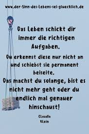 Spruche Und Zitate Spruche Zitate Dersinndeslebens Sinndeslebens Glucklich Leben Aufgaben Aufmerksamkeit Gluck Spruche Zitate Spruche Zitate