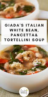 Italian White Bean Pancetta And Tortellini Soup Giadzy Recipe Italian Soup Soup And Sandwich Soup Recipes