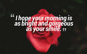 Good Morning Quotes For Her 15 Good Morning Quotes Romantic Good Morning Quotes Morning Quotes