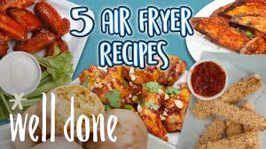 5 Air Fryer Recipes Airfryer Oven Recipe Compilation Well Done Youtube