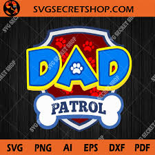 Download Dad Patrol Svg Paw Patrol Svg Paw Patrol Logo Svg Daddy Svg Father S Day Svg Svg Secret Shop