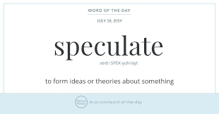 Word Of The Day Speculate Word Of The Day Words More Words