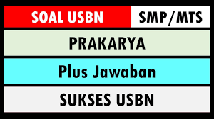 40 soal pilihan ganda & 5 soal uraian + kunci jawaban. Latihan Soal Usbn Prakarya Smp Mts Dan Kunci Jawaban Youtube