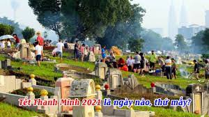 Mấy khi / nguyễn thanh minh. Táº¿t Thanh Minh 2021 La Ngay Nao Thá»© Máº¥y
