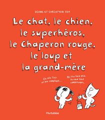 Toute la forêt est en émoi depuis qu'une enquête confronte tous ces personnages… Le Chat Le Chien Le Superheros Le Chaperon Rouge Le Loup Et La Grand Mere Editions Hurtubise