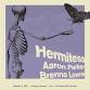 Hermitess w. Aaron Parker & Brenna Lowrie event image