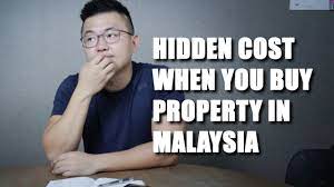 Complete guide and checklist to purchase residential properties in malaysia. Hidden Cost When You Buy Property In Malaysia Youtube