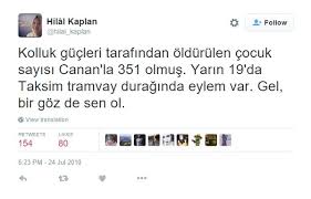 Öte yandan hilal kaplan, cemile bayraktar gibi yandaş yazarların da doğu, güneydoğu'daki ölümlerden kolluk güçlerini sorumlu tutan mesajları da ortaya i̇şte o tweetlerden bazıları: Hilal Hanim Bu Mesajlar Fotosop Degil