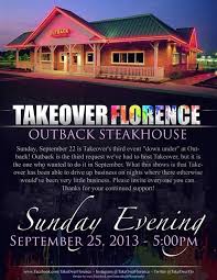 Takeover Florence Is Happening At Outback Steakhouse To See Details On Events Like These Check Out Our Event Calendar Http Www Florenceunlocked Com Floren