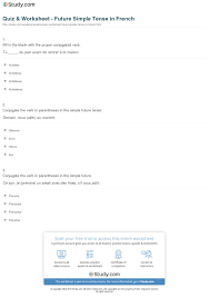 quiz worksheet future simple tense in french study com