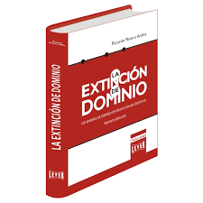 Extincion de dominio, ocupacion de predios con extincion de dominio, el estado puede rastrear inmuebles que ejerzan actividad ilicita. La Extincion De Dominio Edileyer