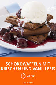 Schokowaffeln Mit Kirschen Und Vanilleeis Rezept Vanilleeis Kirschen Susse Sauce