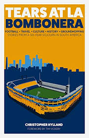 La bombonera, tour por uno de los estadios miticos del futbol mundial. Tears At La Bombonera Stories From A Six Year Sojourn In South America English Edition Ebook Hylland Christopher Amazon De Kindle Shop