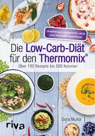 Am besten mit möglichst wenig wasser. Die Low Carb Diat Fur Den Thermomix Uber 100 Rezepte Bis 500 Kalorien Amazon De Muliar Doris Bucher