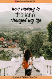 Personal Blog Post About How The Experience Of Moving Across The World Has Changed Me For The Better Lifestyleblog Blogge Change Me Thailand Travel Thailand