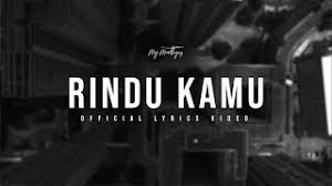 Rindu aku rindu kamu (feat. Download Lagu Merindukan Kamu Mp3 Video Gratis