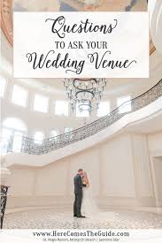 50 Questions To Ask A Wedding Venue Wedding Venue Questions Wedding Venues Wedding Event Planning