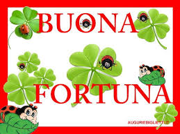Biglietti Per Dire Buona Fortuna Buona Fortuna Buongiorno Immagini Immagini