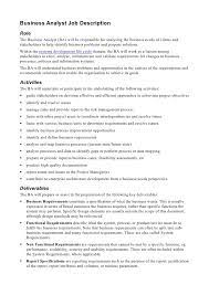 Although business analysts usually work in office settings, some may need to travel to collect business details firsthand or meet with various personnel for other reasons. Business Analyst Job Description
