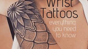 Agonizing over which design to permanently ink onto your skin is only the beginning. Everything You Want To Know About Wrist Tattoos Tatring Tattoos Piercings
