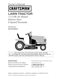 175 hr 42 mower electric start 6 speed transaxle. Https Www Manualshelf Com Manual Craftsman 917 273373 Lawn Mower User Manual Html