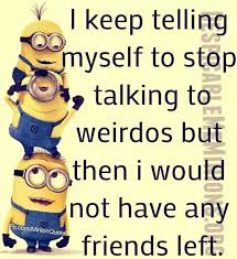 Minion Friend Quotes Quotesgram Funny Minion Quotes Minions Funny Friends Funny