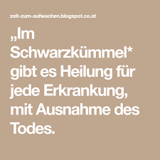 Im Schwarzkummel Gibt Es Heilung Fur Jede Erkrankung Mit Ausnahme Des Todes Heilung Erkrankungen Schwarzkummel