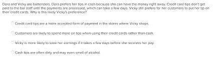 4 unless it stops snowing, i. Solved Dora And Vicky Are Bartenders Dora Prefers Her Ti Chegg Com