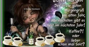 Der Letzte Guten Morgen Gruss Im Alten Jahr Guten Morgen Guten Morgen Gruss Guten Morgen Schatz