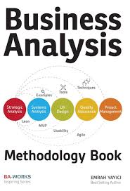Business Analysis Methodology Book Ebook By Emrah Yayici Epub Mobi Tilobook Download Amazon Kindle Business Analysis Analysis Business Analyst Career