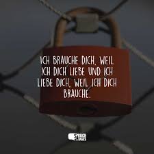 Immer nur „ich liebe dich zu sagen, genügt vielen nicht. Ich Brauche Dich Weil Ich Dich Liebe Und Ich Liebe Dich Weil Ich Dich Brauche