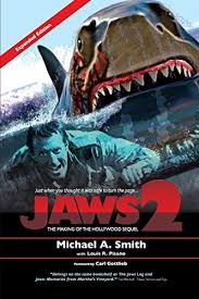 Jaws 2: The Making of the Hollywood Sequel: Updated and Expanded Edition by  Smith, Michael A A.; Pisano, Louis R.: New (2018) | Ria Christie Collections