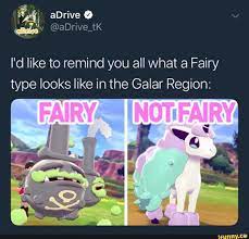 I D Like To Remind You All What A Fairy Type Looks Like In The Galar Region Ifunny Pokemon Funny Galar Region Fairy Type Pokemon
